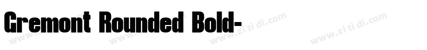 Gremont Rounded Bold字体转换